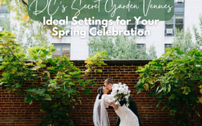 DC’s Secret Garden Venues: Ideal Settings for Your Spring Celebration