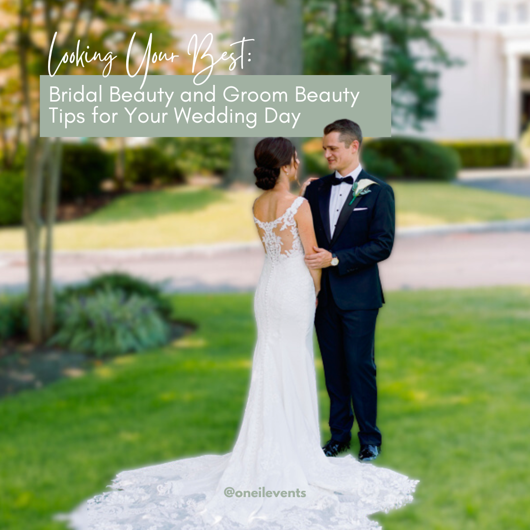 Looking Your Best: Bridal Beauty and Groom Beauty Tips for Your Wedding Day